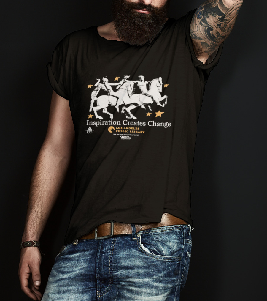 Inspiration Creates Change Los Angeles Public Library Horsemen And Stars T-Shirt