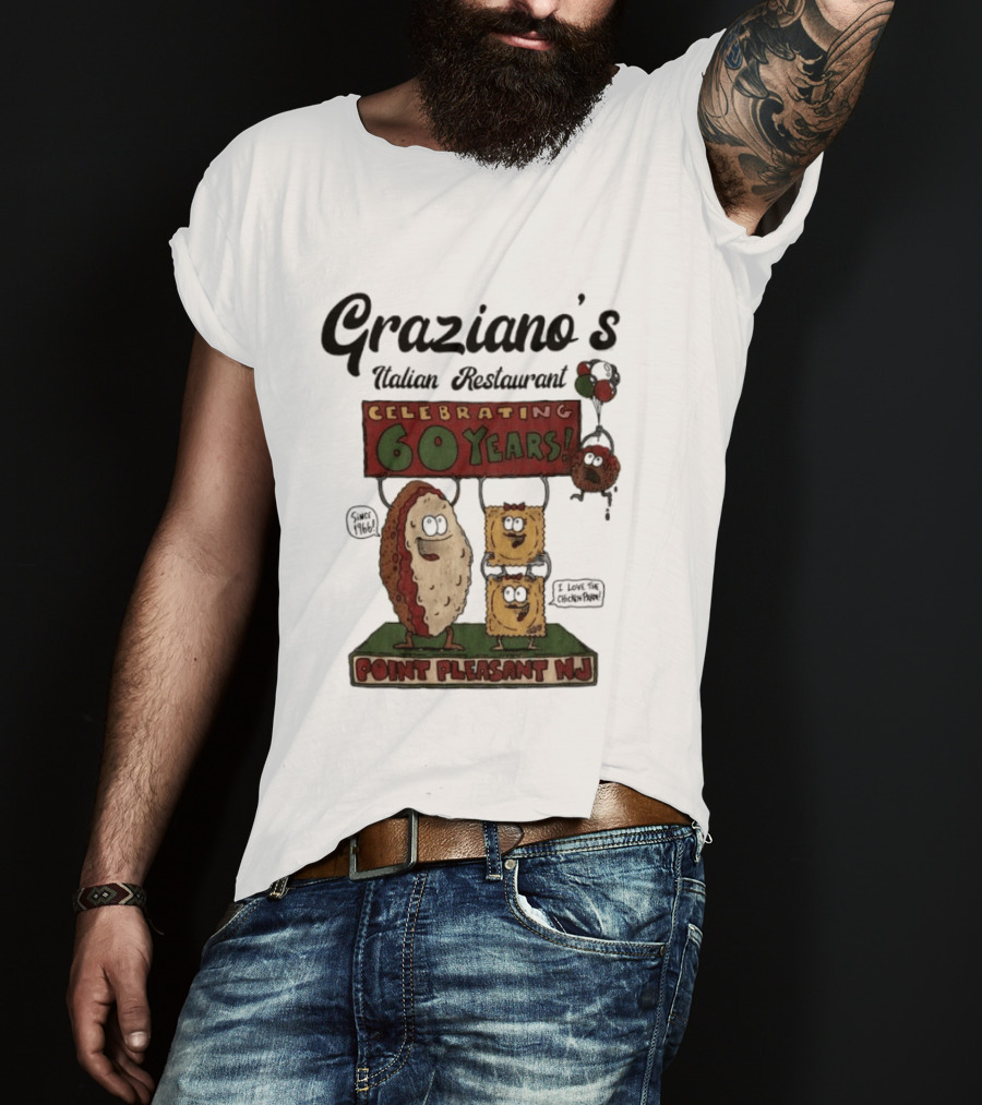 Graziano's Italian Restaurant Celebrating 60 Years Point Pleasant NJ Landmark Event T-Shirt