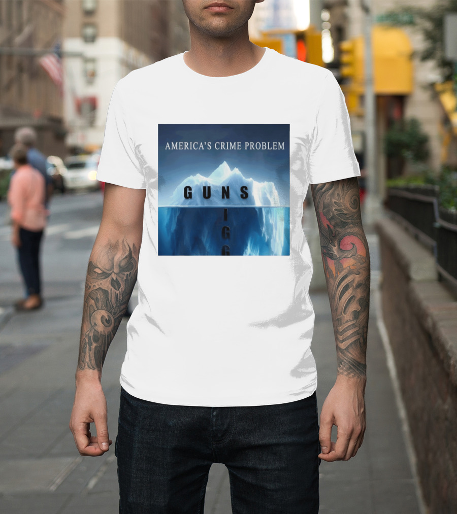 America's Crime Problem Guns Iceberg Analogy Igg T-Shirt