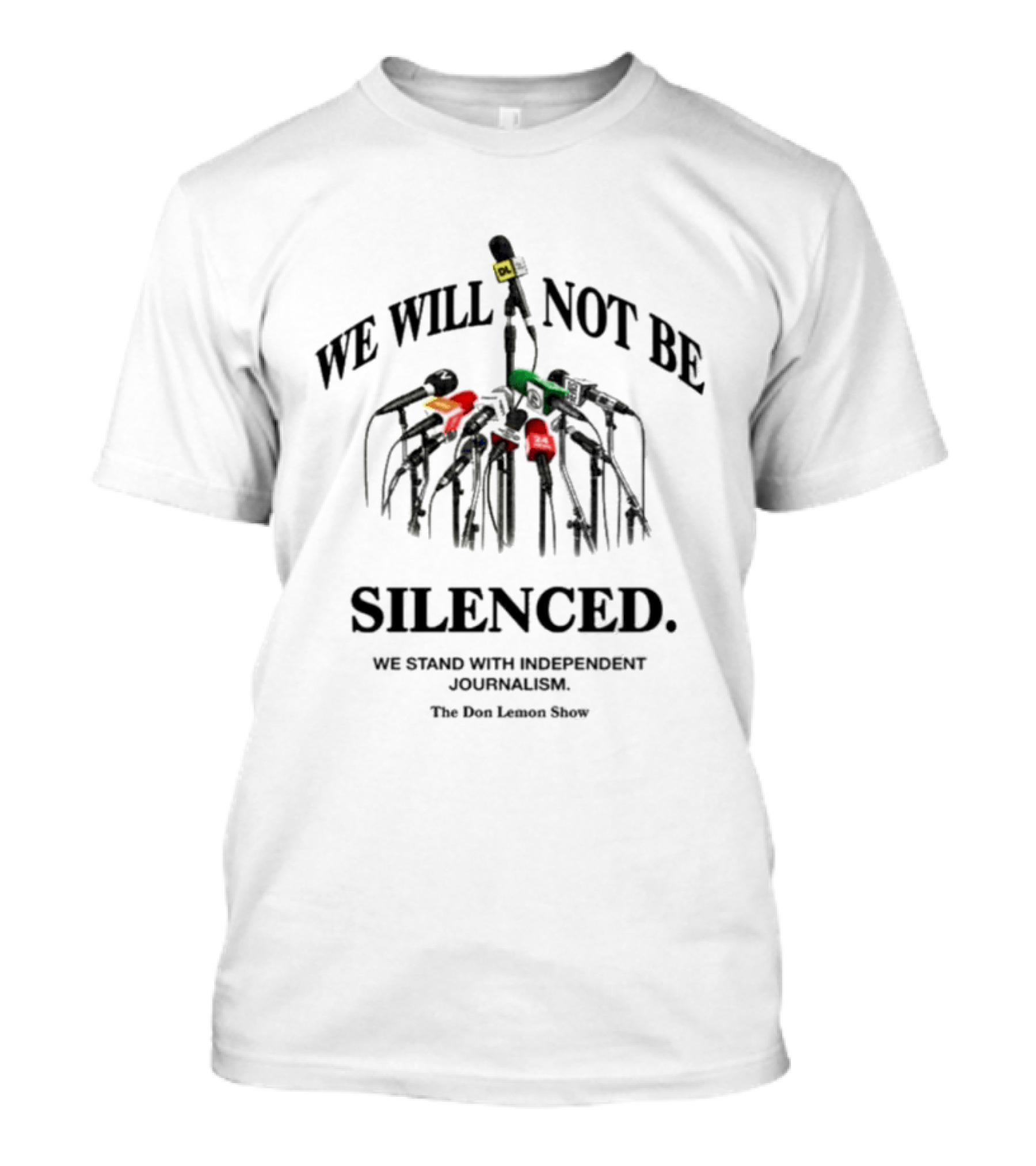 We Will Not Be Silenced Don Lemon Show Support Independent Journalism T-Shirt