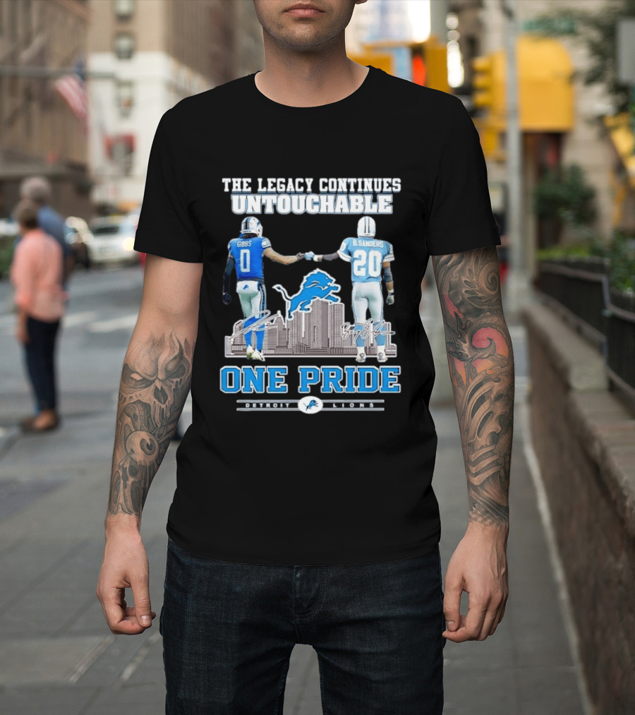 The Legacy Continues Untouchable Gibbs Sanders One Pride Detroit Lions T-Shirt