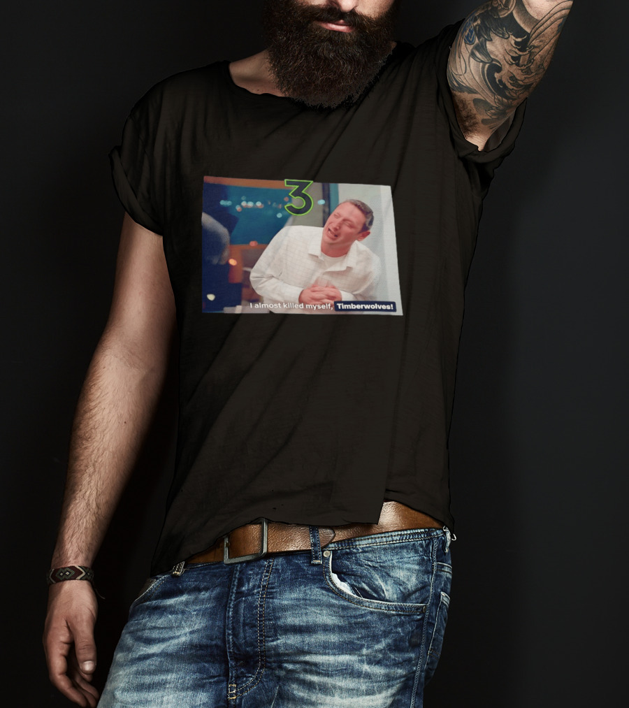 3 Jaden McDaniels Minnesota Timberwolves I Almost Killed Myself T-Shirt