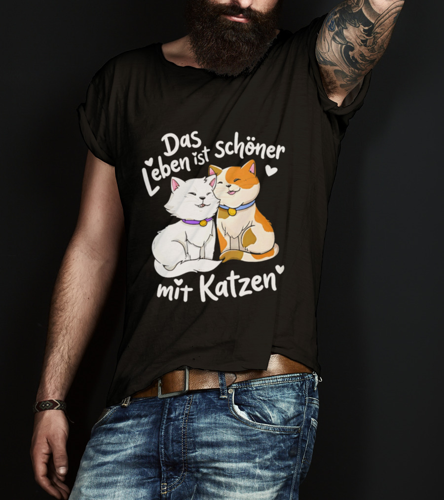 Das Leben Ist Schöner Mit Katzen Katzenliebhaber Valentinstag T-Shirt