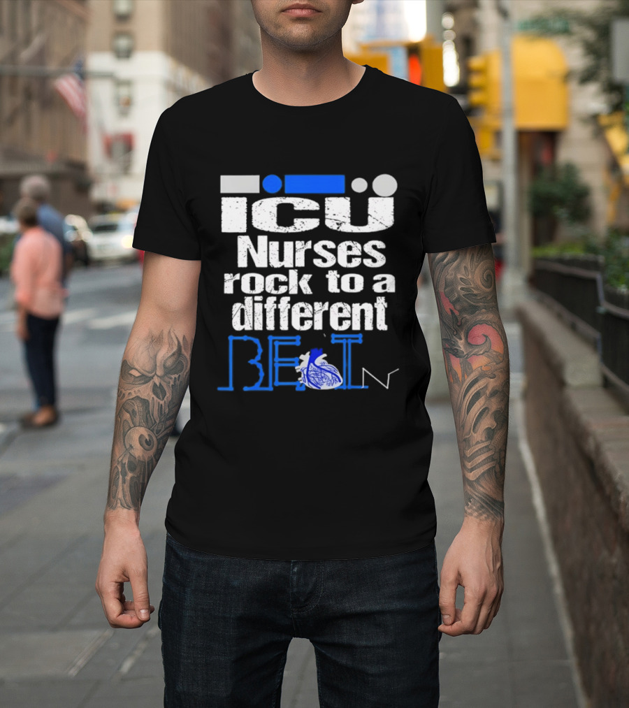 ICU Nurses Rock To A Different Beat With Heart T-Shirt