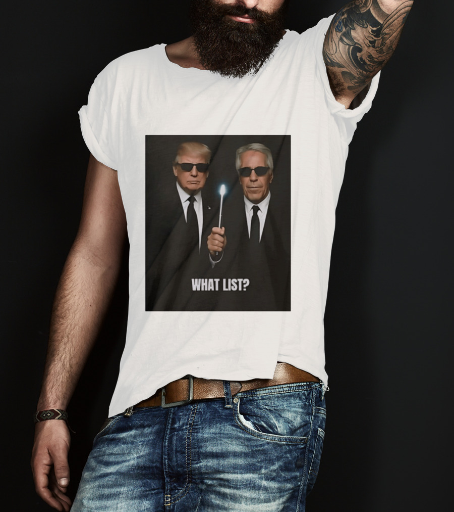Donald Trump Jeffrey Epstein What List Men In Black T-Shirt