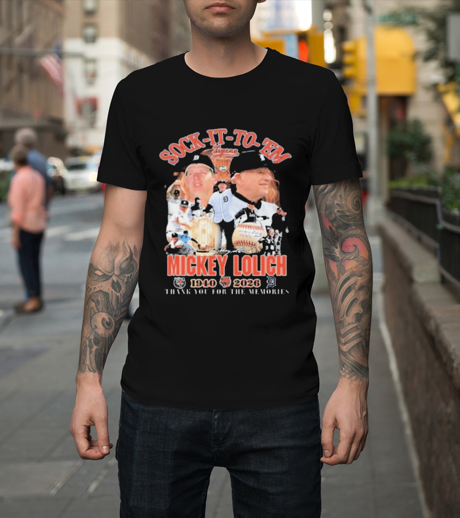 Sock It To 'Em Mickey Lolich 1940 2026 Thank You For The Memories Detroit Baseball Legends T-Shirt