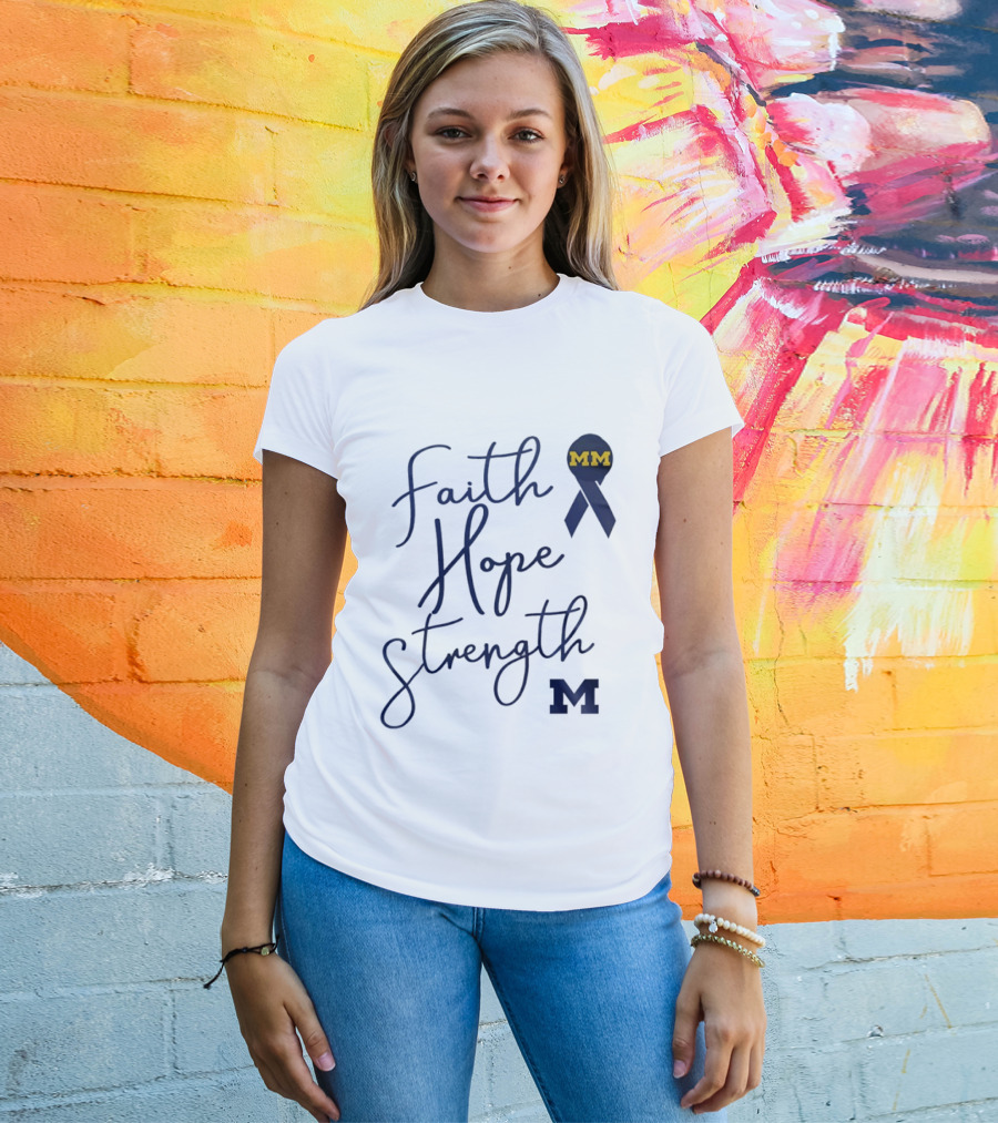Michigan Wolverines Faith Hope Strength MM Block Cancer Ribbon T-Shirt
