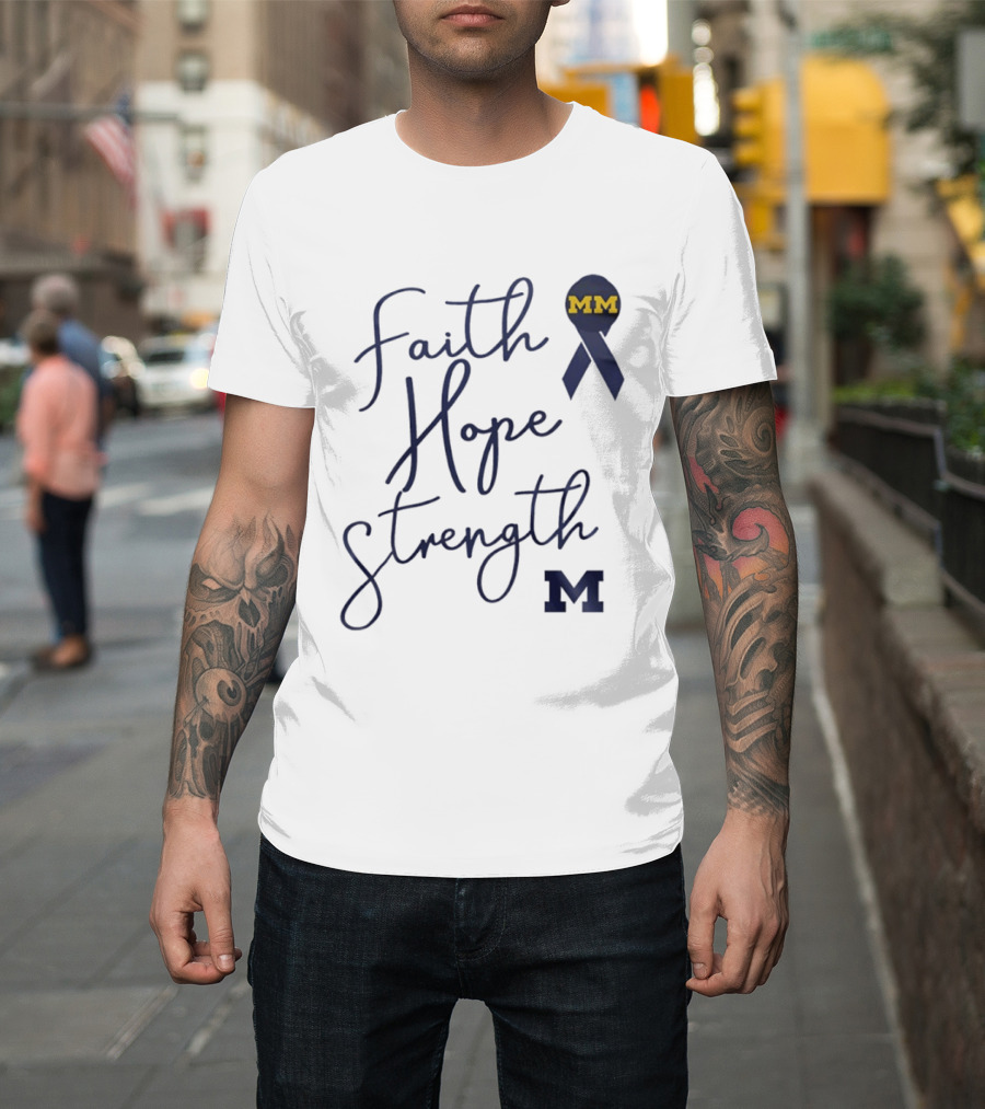 Michigan Wolverines Faith Hope Strength MM Block Cancer Ribbon T-Shirt