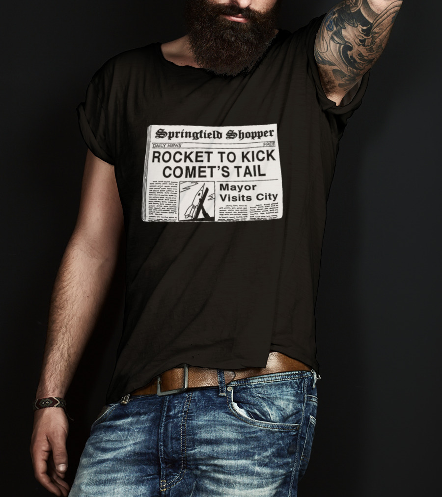 Springfield Shopper Newspaper Rocket To Kick Comet's Tail Mayor Visits City T-Shirt