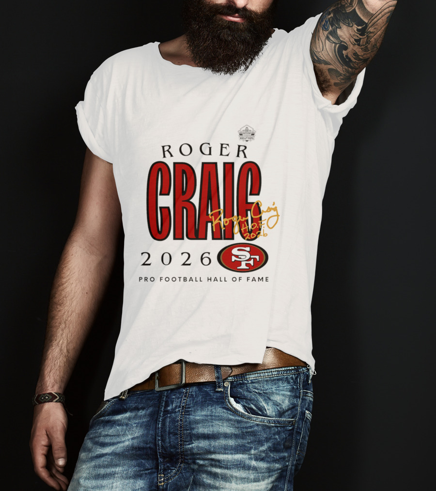 Roger Craig San Francisco 49ers 2026 Pro Football Hall Of Fame Induction NFL HOF T-Shirt
