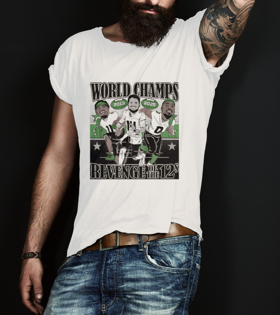 World Champs 2013 2025 Revenge Of The 12s Football Players Meme T-Shirt