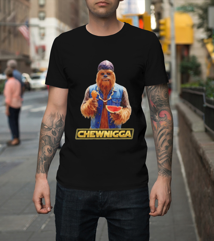 Chewnigga Star Wars Chewbacca T-Shirt