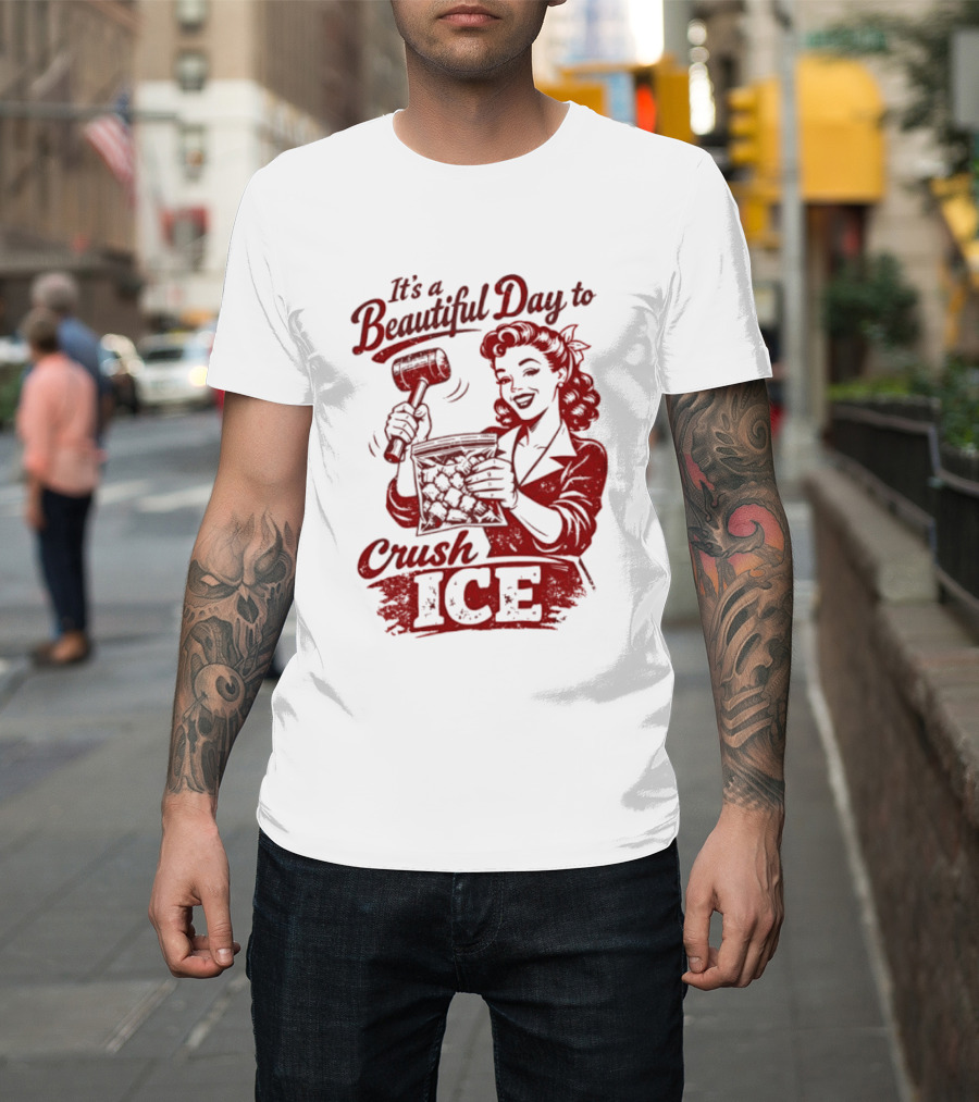It's A Beautiful Day To Crush Ice Minneapolis Social Justice Human Rights T-Shirt