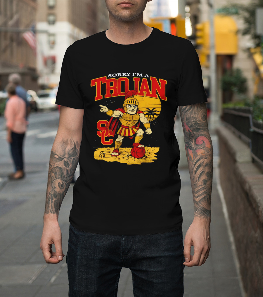 Sorry I'm A Trojan SC Spartan Warrior T-Shirt