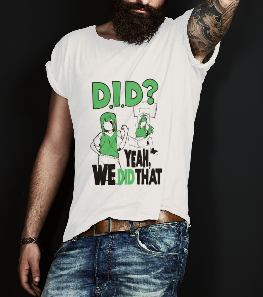 DID Yeah We Did That Bold Green Anime Characters T-Shirt