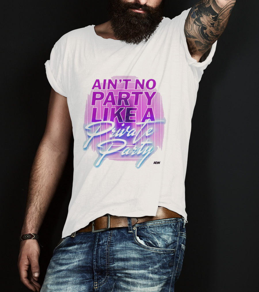 Ain't No Party Like A Private Party Retro Vibe T-Shirt