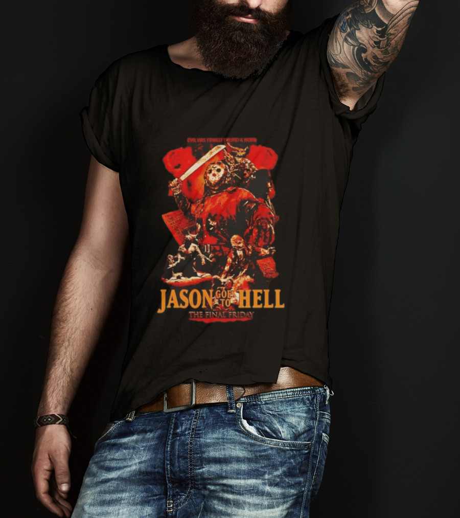 Jason Goes To Hell The Final Friday Evil Has Finally Found A Home 1993 Horror Film T-Shirt