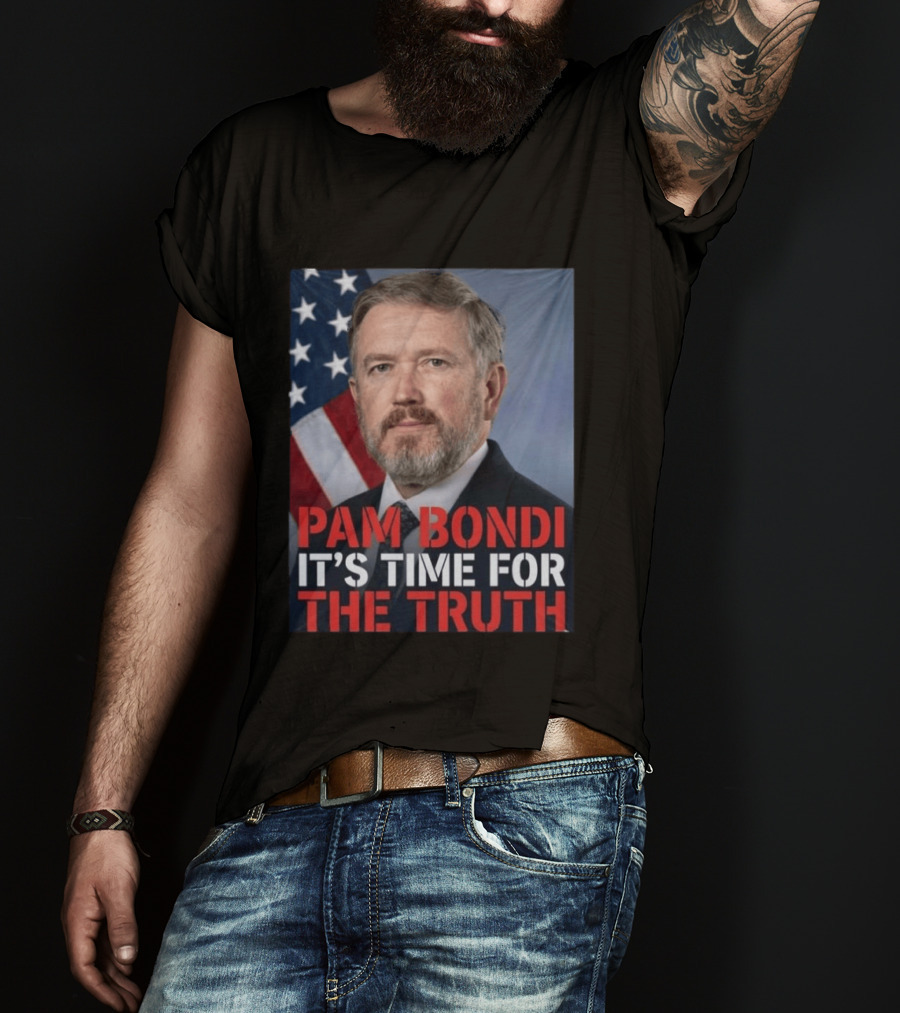 Pam Bondi It's Time For The Truth American Flag Politics T-Shirt