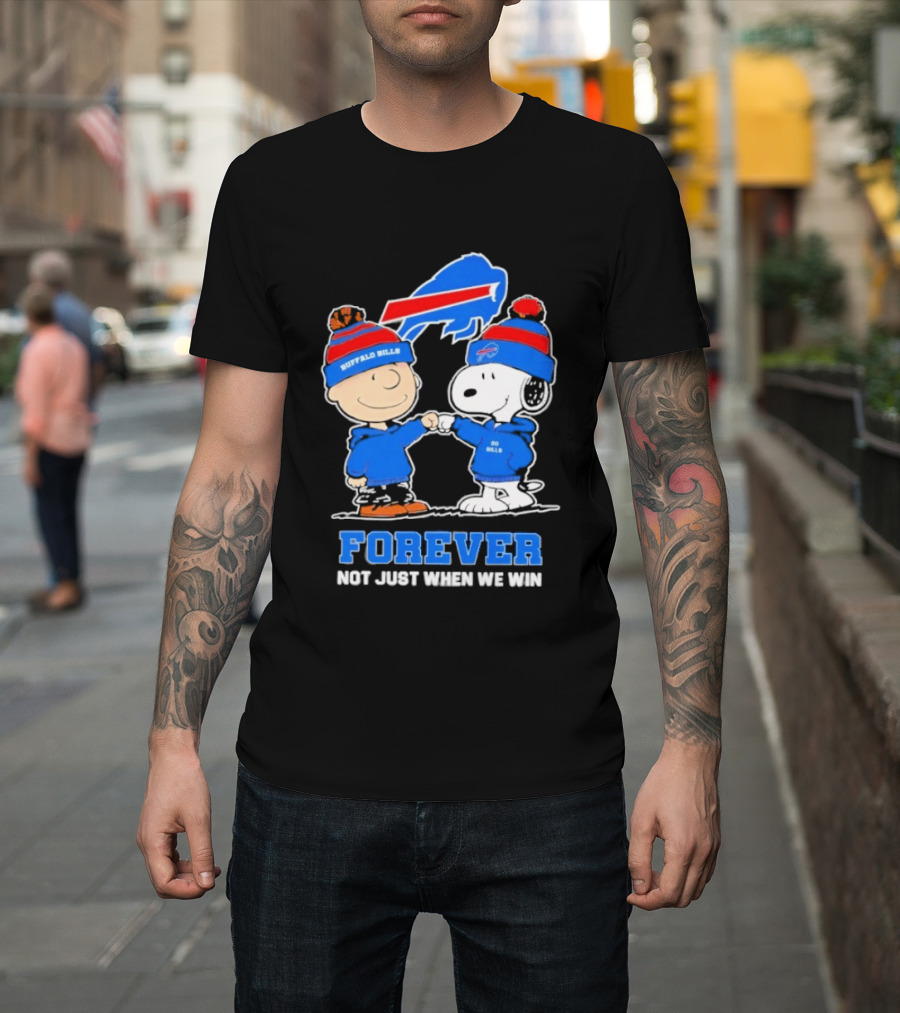 Buffalo Bills Snoopy Charlie Brown Fans Forever Not Just When We Win T-Shirt