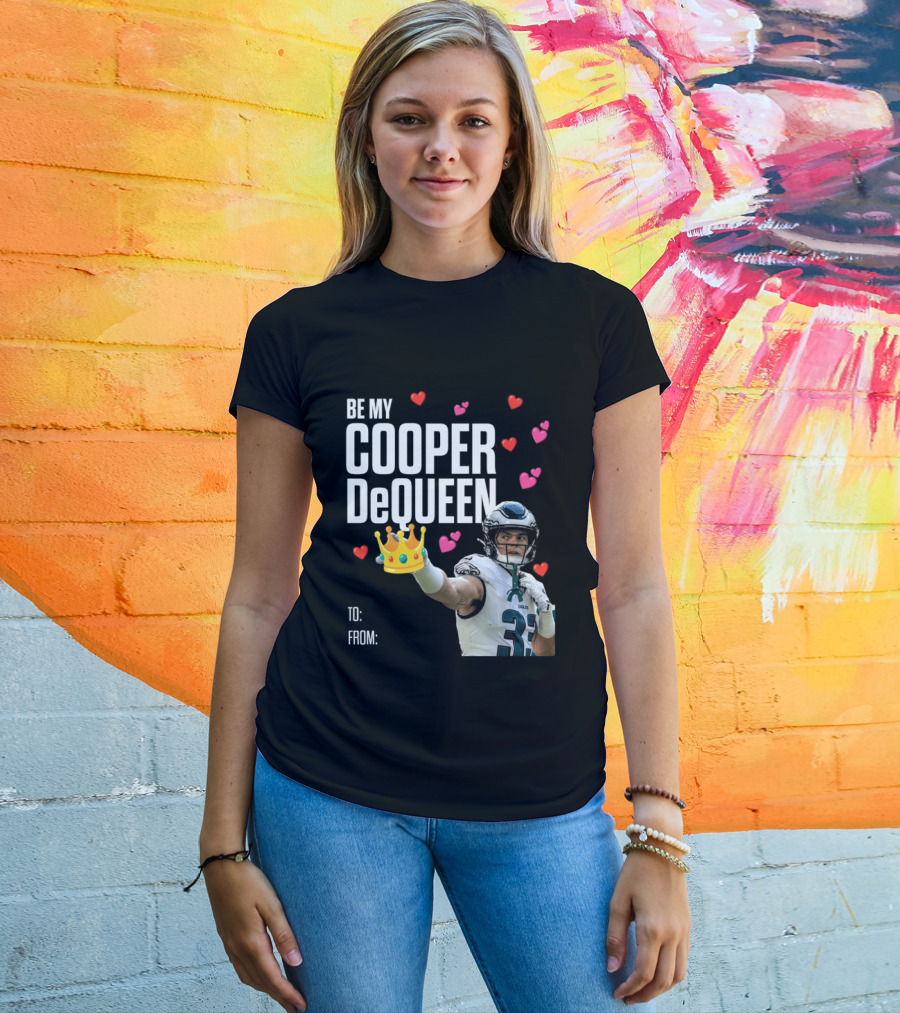 Be My Cooper DeQueen Philadelphia Eagles Hearts Crown T-Shirt
