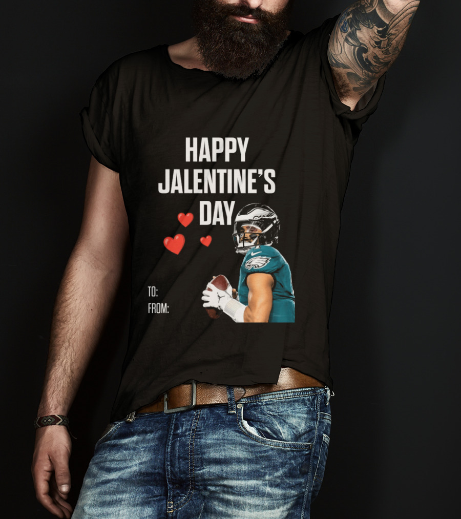 Philadelphia Eagles Happy Jalentine's Day Football Celebration T-Shirt