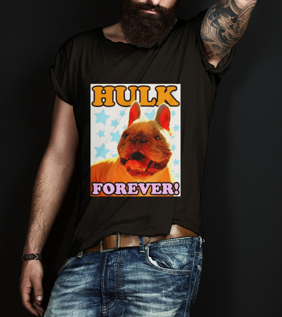Hulk Forever French Bulldog Stars Dogs T-Shirt