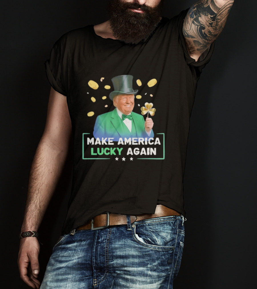 Make America Lucky Again St Patrick's Day Coins And Shamrock T-Shirt