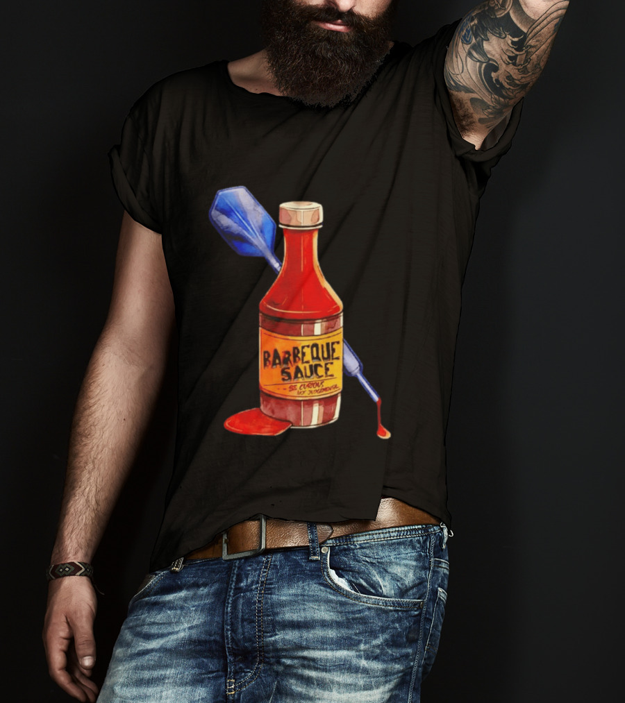 Barbecue Sauce Be Curious Not Judgmental Darts Bottle T-Shirt