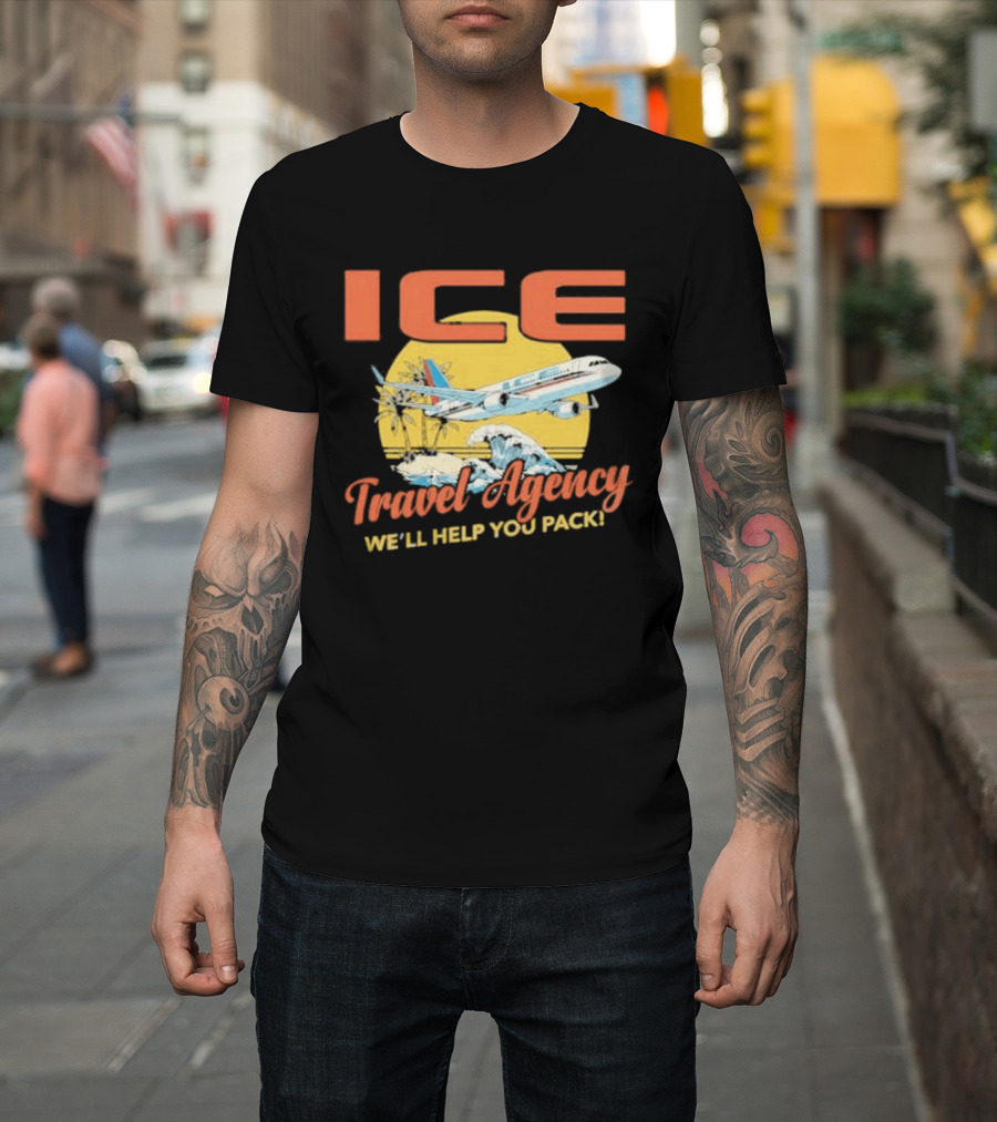 ICE Airplane Travel Agency We'll Help You Pack T-Shirt