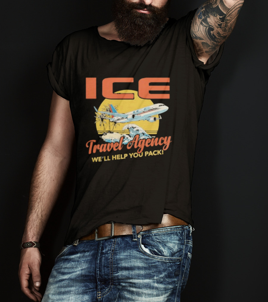 ICE Airplane Travel Agency We'll Help You Pack T-Shirt