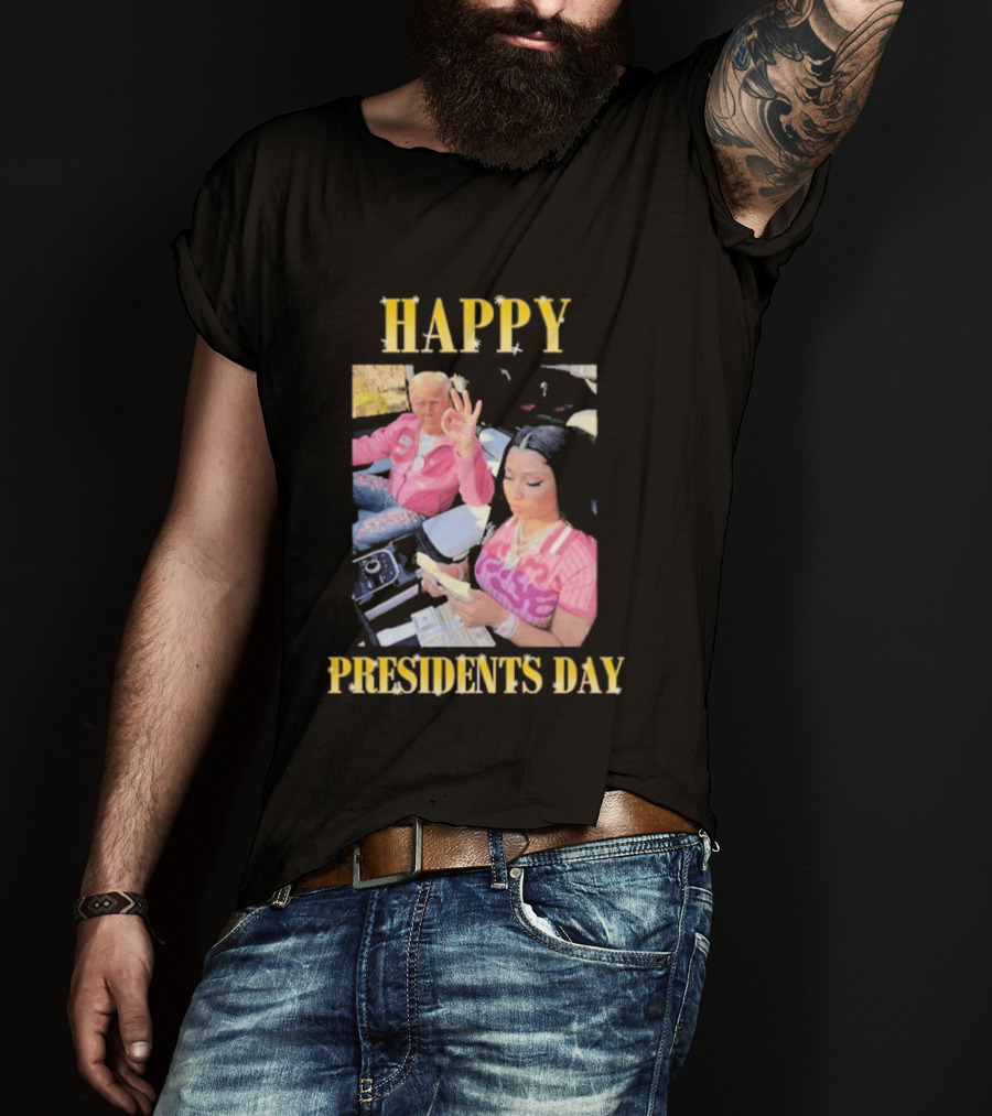 Happy Presidents Day Trump Nicky T-Shirt