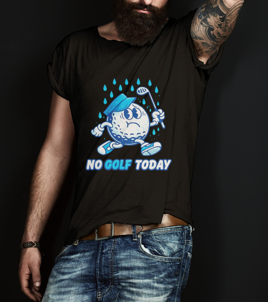 No Golf Today Sad Golf Ball In Rain With Club And Cap T-Shirt