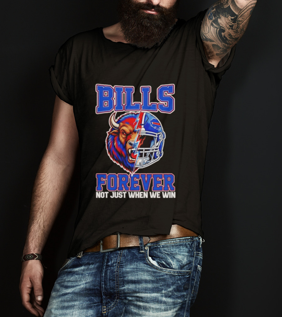 BILLS Forever Not Just When We Win Buffalo Helmet Mashup T-Shirt