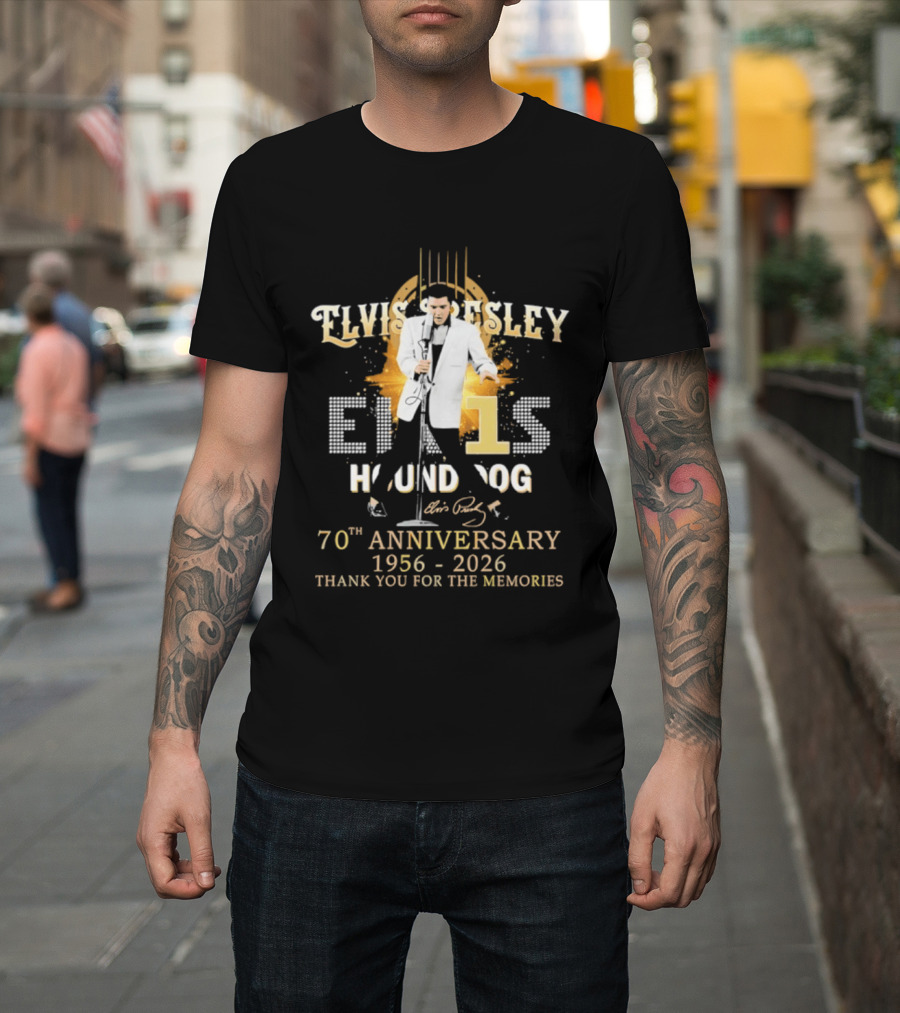 Elvis Presley Hound Dog 70th Anniversary 1956 2026 Thank You for the Memories T-Shirt