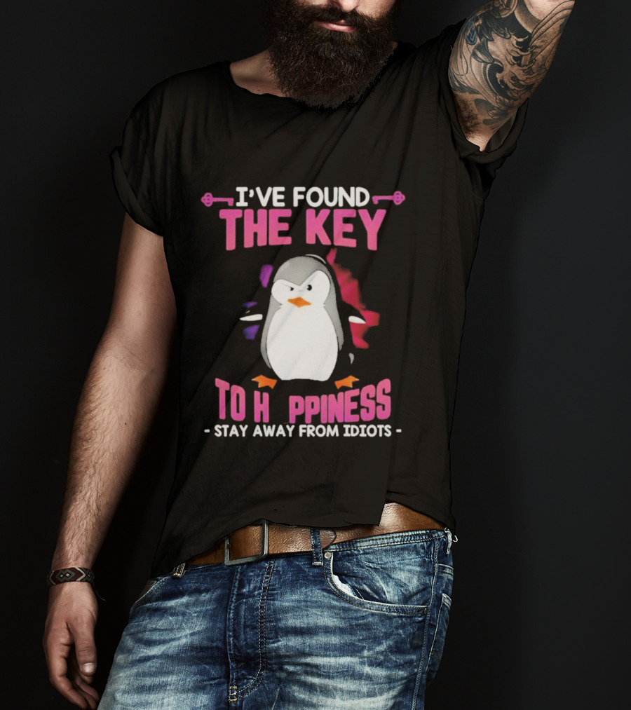 Penguin Key To Happiness Stay Away From Idiots T-Shirt