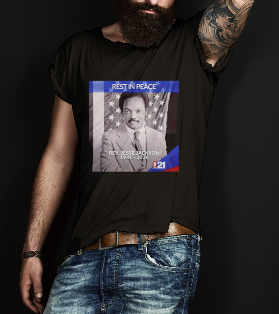 Rest In Peace Rev Jesse Jackson 1941 2026 Fox 21 Memorial Image T-Shirt