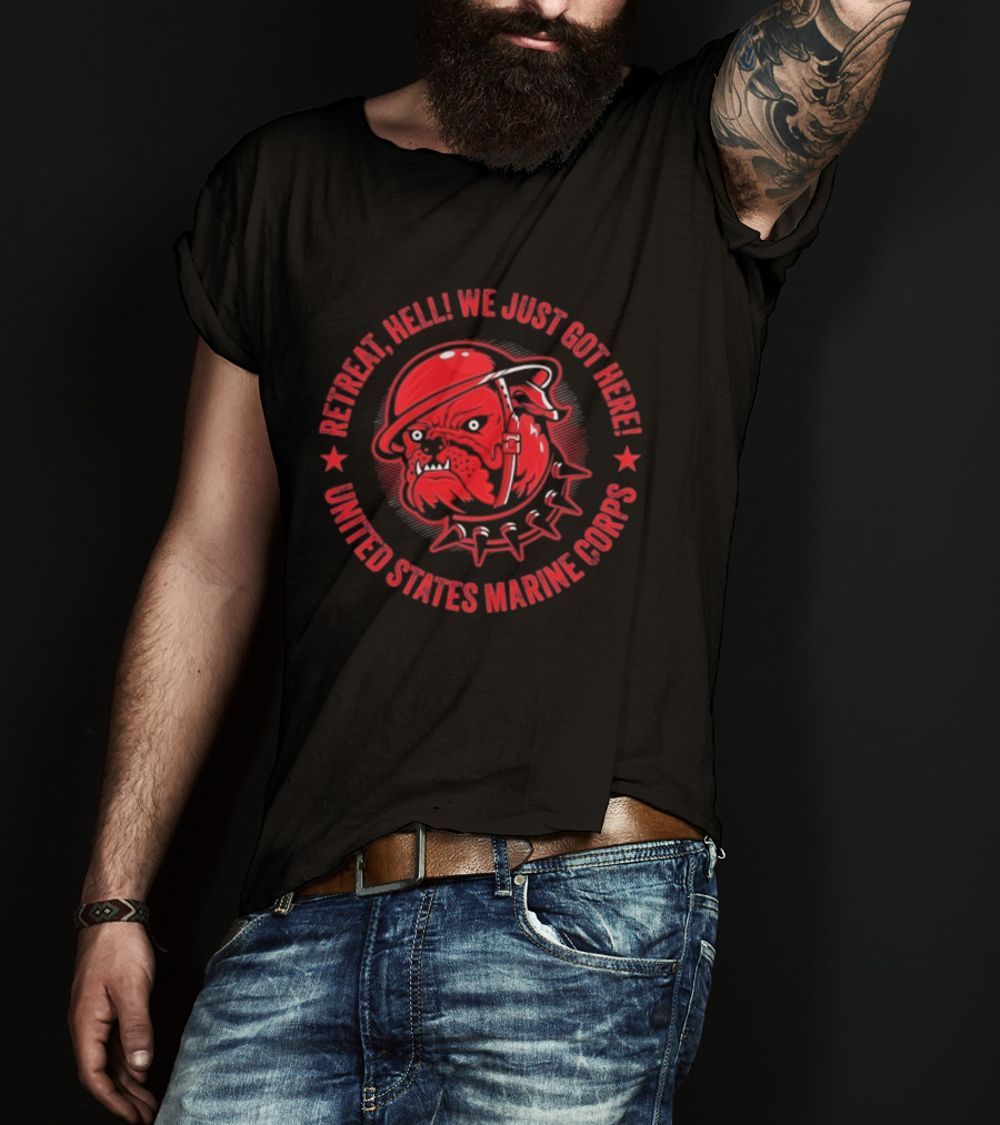 Retreat Hell We Just Got Here United States Marine Corps Bulldog Helmet T-Shirt