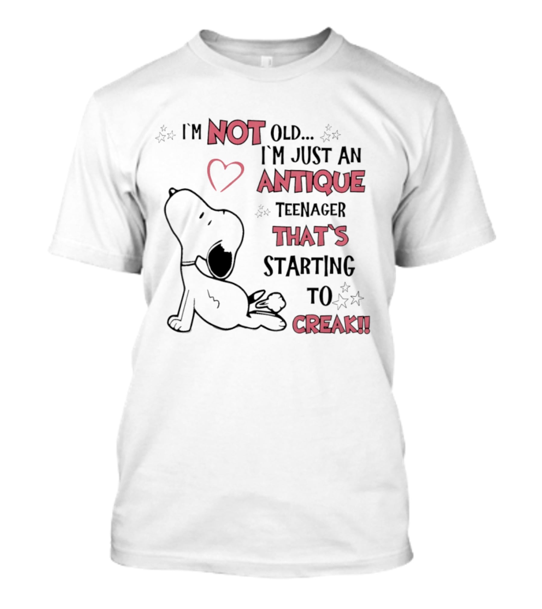 I'm Not Old Just An Antique Teenager Starting To Creak Snoopy Heart Stars T-Shirt