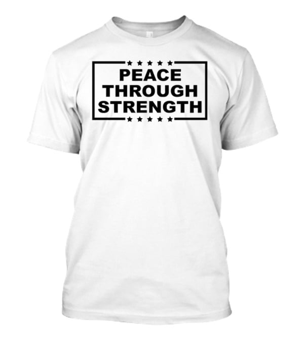 Peace Through Strength Stars Border T-Shirt