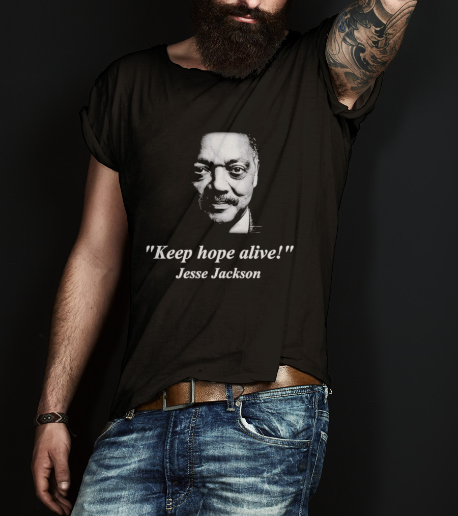 Jesse Jackson Keep Hope Alive T-Shirt