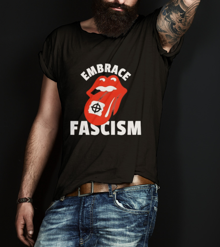 Embrace Fascism Tongue And Lips T-Shirt
