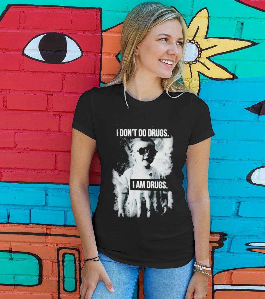 I Don't Do Drugs I Am Drugs Smoke Effect Sunglasses T-Shirt
