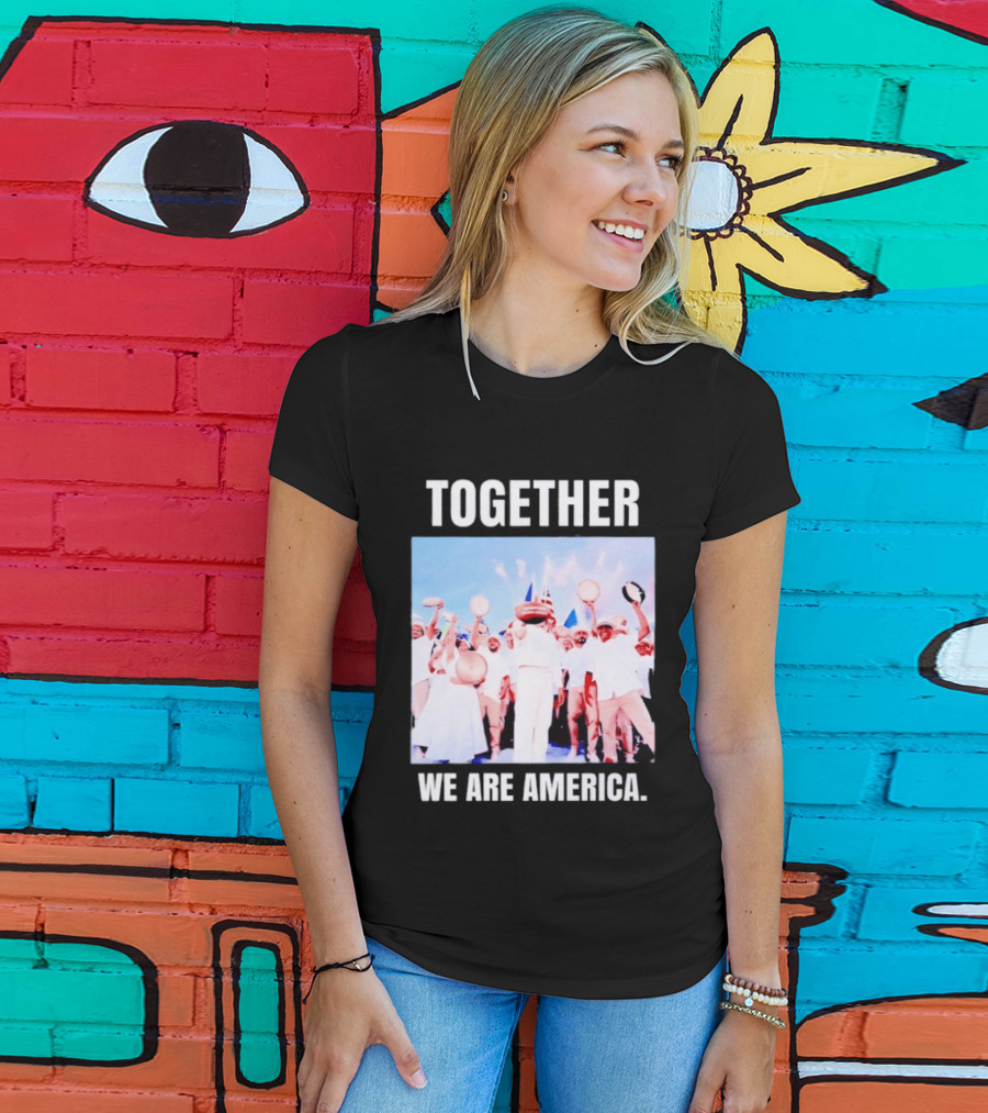 Together We Are America T-Shirt