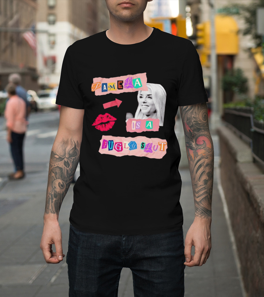 Pamela Is A Fugly Slut Vintage Punk Collage T-Shirt
