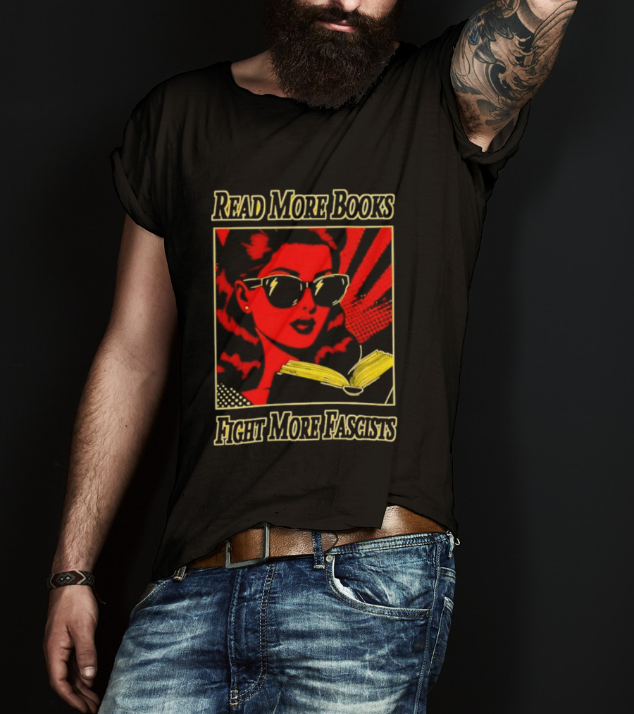 Read More Books Fight More Fascists Retro Sunglasses Pop T-Shirt