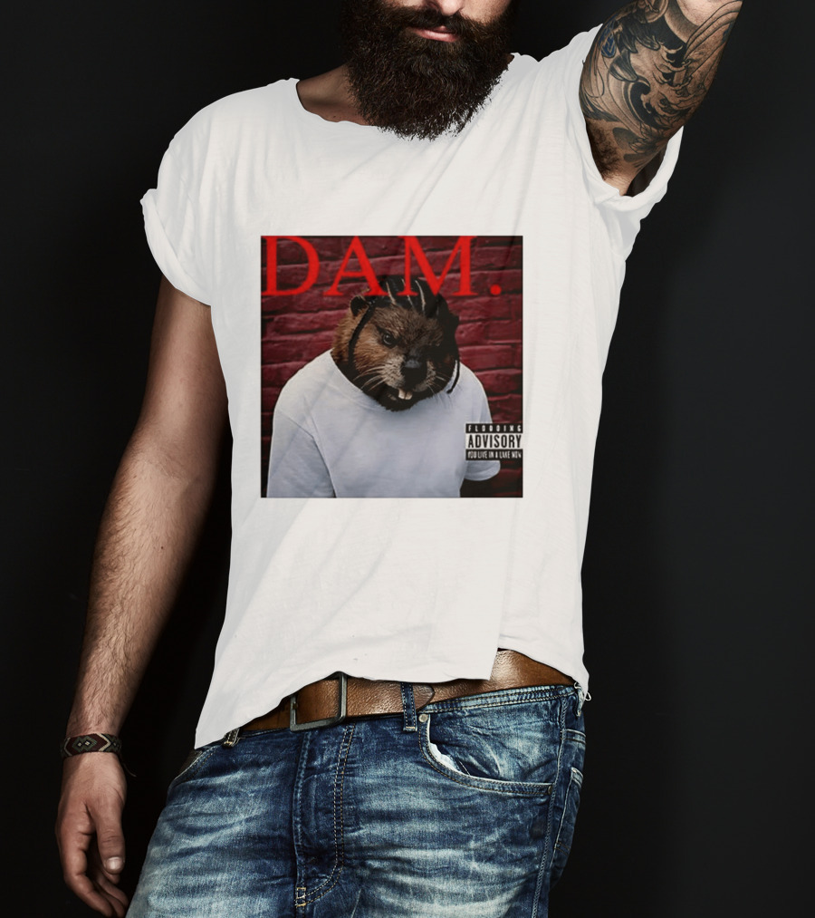 DAM Beavrick Logmar Flooding You Live In A Lake New T-Shirt