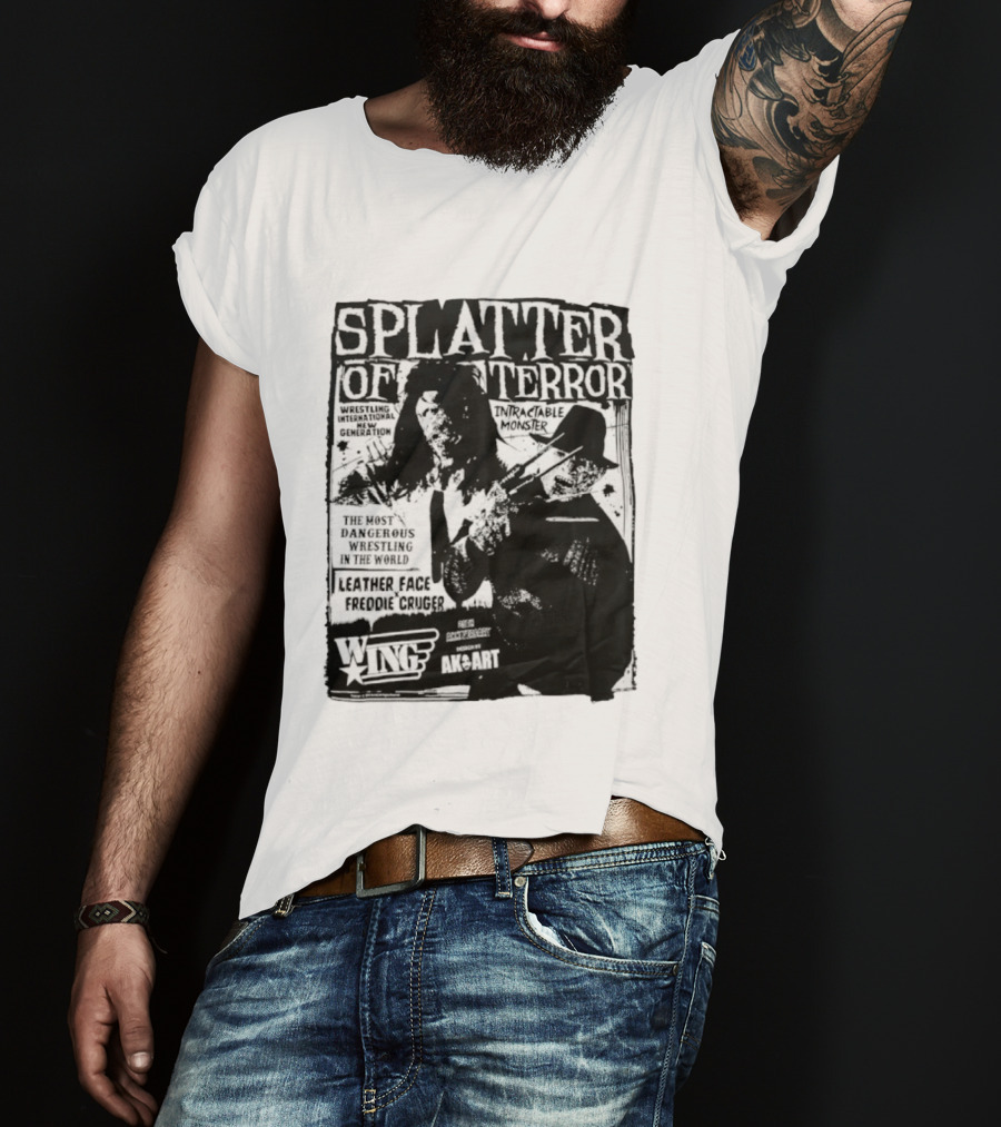 Splatter Of Terror Leatherface Freddy Krueger Wrestling International Intractable Monster T-Shirt