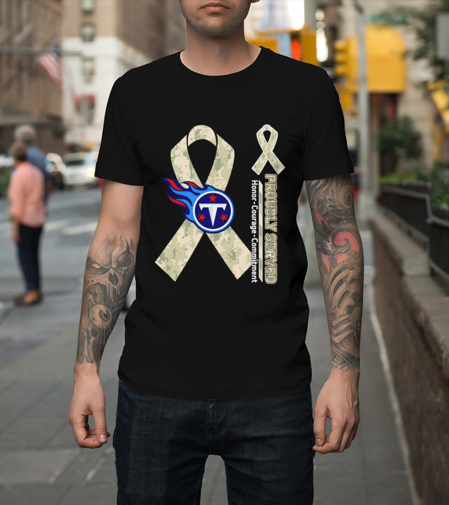 Tennessee Titans Proudly Served Camouflage Ribbon Honor Courage Commitment T-Shirt