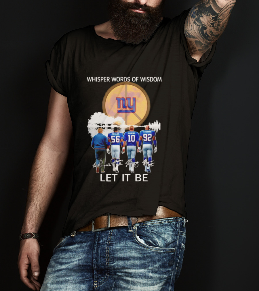 New York Giants Coach Taylor Manning Strahan Whisper Words Of Wisdom Let It Be T-Shirt