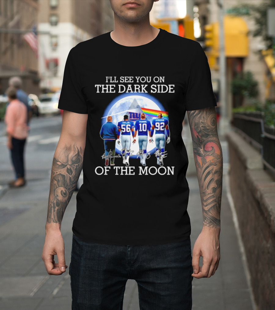 New York Giants Taylor Manning Strahan I'll See You On The Dark Side Of The Moon T-Shirt